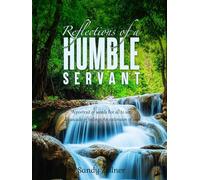 Reflections Of a Humble Servant