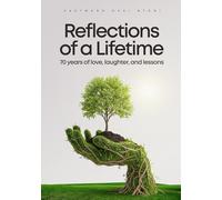 Reflections of a Lifetime: 70 Years of Love, Laughter, and Lessons
