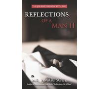 Reflections Of A Man II: The Journey Begins With You