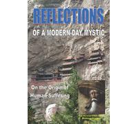 Reflections of a modern-day Mystic: On the origin of Human Suffering