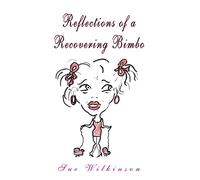 Reflections of a Recovering Bimbo