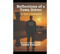 Reflections Of A Town Driver: The Road To Redemption
