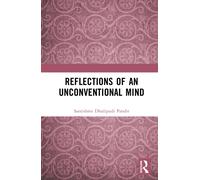 Reflections of an Unconventional Mind
