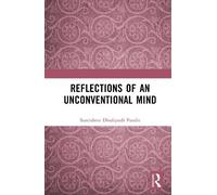 Reflections of an Unconventional Mind
