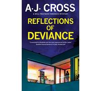 Reflections of Deviance: 4 (A Will Traynor forensic mystery)