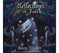Reflections of Faerie by Gary Stadler (2003-09-02)
