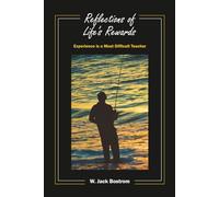 Reflections of Life's Rewards: Experience is a Most Difficult Teacher
