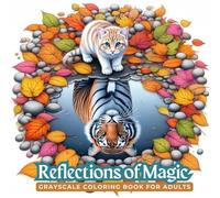 Reflections of Magic: Adorable Beings and Their Mysterious Shadows - A Grayscale Coloring Book for Relaxation (Magical World Inside A Little Thing)