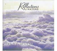 Reflections Of Nature - Ivory Winds-Reflections of Nature [Import]