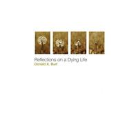 Reflections on a Dying Life