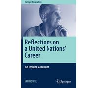 Reflections on a United Nations' Career : An Insider's Account