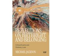 Reflections on Birthright and Belonging : Critical Events and Ordinary Lives