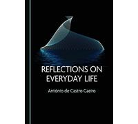 Reflections on Everyday Life