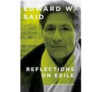Reflections on Exile: And Other Essays