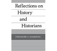 Reflections on History and Historians