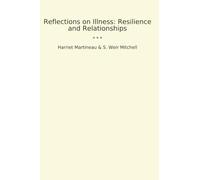 Reflections on Illness: Resilience and Relationships (Classic Books)