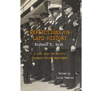 Reflections on LAPD History: A Look Into the World's Foremost Police Department
