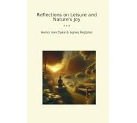 Reflections on Leisure and Nature's Joy (Classic Bundles)