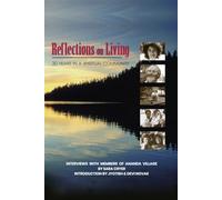 Reflections on Living: 30 Years in a Spiritual Community - True Stories from Ananda Village on Yoga, Meditation, Cooperative Living, and the Path to Self-Realization