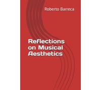 Reflections on Musical Aesthetics (Roberto Barreca)