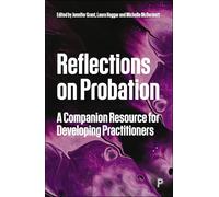 Reflections on Probation: A Companion Resource for Developing Practitioners