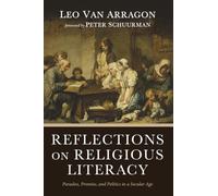 Reflections on Religious Literacy: Paradox, Promise, and Politics in a Secular Age
