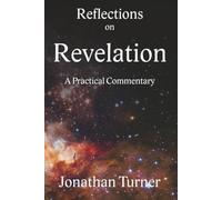 Reflections on Revelation: A Practical Commentary