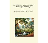 Reflections on Rural Life: Nostalgic Journeys (Classic Bundles)