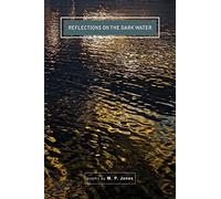 Reflections on the Dark Water