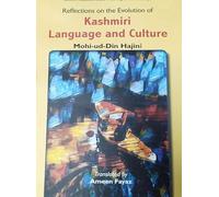 Reflections on the Evolution of Kashmiri Language and Culture