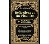 Reflections on the Final Ten: An Easy and Detailed Tafsir of the Last 10 Surahs (Islamic studeis Text Books)