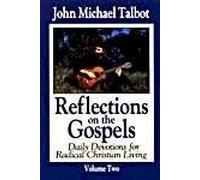 Reflections on the Gospel : Daily Devotions for Radical Christian Living