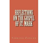 Reflections on The Gospel of St. Mark