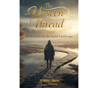 Reflections on the Inner Landscape: Managing Self: 1 (The Unseen Thread)