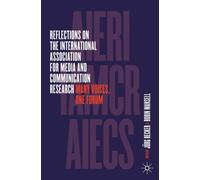Reflections on the International Association for Media and Communication Research : Many Voices, One Forum