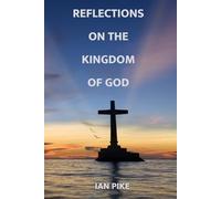 Reflections on the Kingdom of God