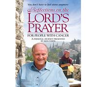 Reflections on the Lord's Prayer For People With Cancer