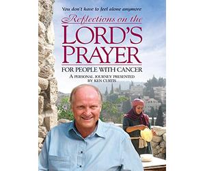 Reflections on the Lord's Prayer For People With Cancer