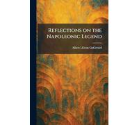 Reflections on the Napoleonic Legend
