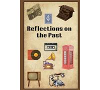 Reflections on the Past: We Acknowledge Our Past While Stepping into the Future