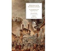 Reflections on the Revolution in France: An Abridgement with Supporting Texts