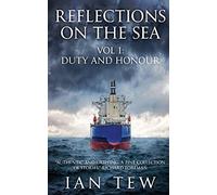 Reflections On The Sea: Vol 1: Duty and Honour