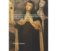 REFLECTIONS ON THE TEACHINGS OF SAINT TERESA OF JESUS AND SAINT JOHN OF THE CROSS Volume 1