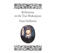 Reflections on the True Shakespeare