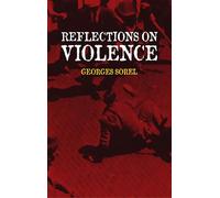 Reflections on Violence (Dover Books on History, Political and Social Science)