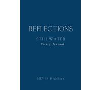 Reflections - Still Water: A Guided Mini Poetry Journal for Trust, Flow, and Gentle Self-Reflection for Women