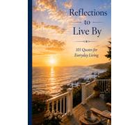 Reflections to Live By: 101 Quotes for Everyday Living (Words of Life)