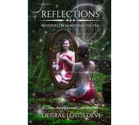 Reflections: Whispers from beyond the veil. A lotus awakens and love prevails