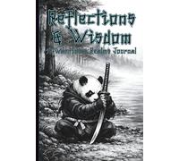 Reflections & Wisdom: A Warrior’s Realms Journal: Samurai-Inspired Panda Notebook for Creativity, Focus and Daily Reflection, 6 x 9 Notebook, 120 ... A Great Gift for Teens & Adults, Fantasy Fans