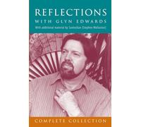 Reflections with Glyn Edwards: Complete Collection: With additional material by Santoshan (Stephen Wollaston)